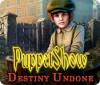 PuppetShow: Destiny Undone gioco