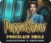 PuppetShow: Porcelain Smile Collector's Edition gioco