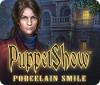 PuppetShow: Porcelain Smile gioco