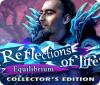 Reflections of Life: Equilibrium Collector's Edition gioco