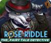 Rose Riddle: The Fairy Tale Detective gioco