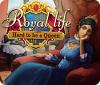 Royal Life: Hard to be a Queen gioco