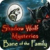 Shadow Wolf Mysteries: Bane of the Family Collector's Edition gioco