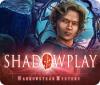 Shadowplay: Harrowstead Mystery gioco