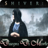 Shiver: Disegni di morte gioco