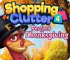 Shopping Clutter 4: A Perfect Thanksgiving gioco