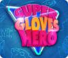 Super Gloves Hero gioco