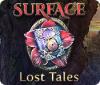 Surface: Lost Tales gioco