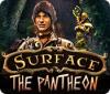 Surface: The Pantheon gioco