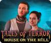 Tales of Terror: House on the Hill Collector's Edition gioco