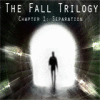 The Fall Trilogy: Chapter 1 - Seperation gioco