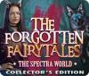 The Forgotten Fairy Tales: The Spectra World Collector's Edition gioco