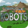 The Trouble With Robots gioco