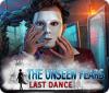 The Unseen Fears: Last Dance gioco