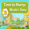 Time to Hurry: Nicole's Story gioco