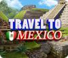Travel To Mexico gioco