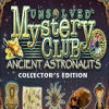 Unsolved Mystery Club: Ancient Astronauts Collector's Edition gioco