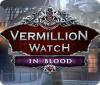 Vermillion Watch: In Blood gioco