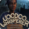 Voodoo Whisperer: Le follie del potere gioco