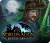 Worlds Align: Deadly Dream gioco